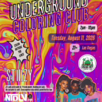 Underground Coloring Club - F - Sponsored by STIIIZY & Cheba Hut